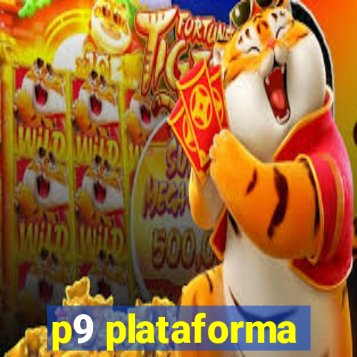 p9 plataforma